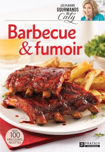 Barbecue & fumoir  Caty Bérubé [Livres]