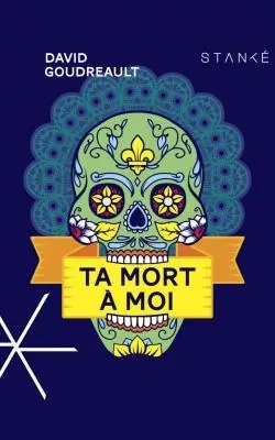David Goudreault - Ta mort à moi [Livres]
