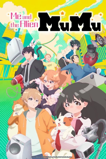 Me and the Alien MuMu - Saison 1 - vostfr